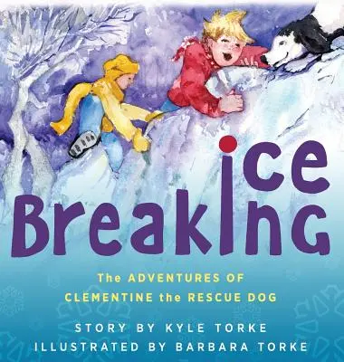 Romper el hielo: Las aventuras de Clementine, la perra de rescate - Ice Breaking: The Adventures of Clementine the Rescue Dog