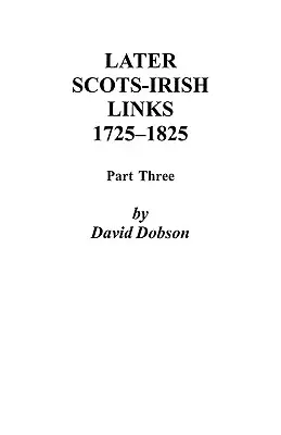 Vínculos posteriores entre escoceses e irlandeses, 1725-1825: Tercera parte - Later Scots-Irish Links, 1725-1825: Part Three