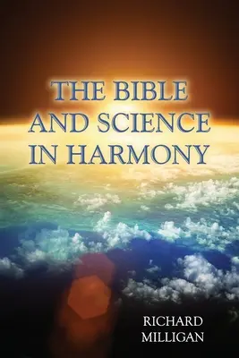 La Biblia y la ciencia en armonía - The Bible and Science in Harmony