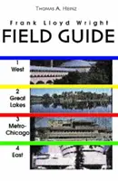 Guía de campo de Frank Lloyd Wright: Incluye todos los sitios de Estados Unidos e internacionales - Frank Lloyd Wright Field Guide: Includes All United States and International Sites