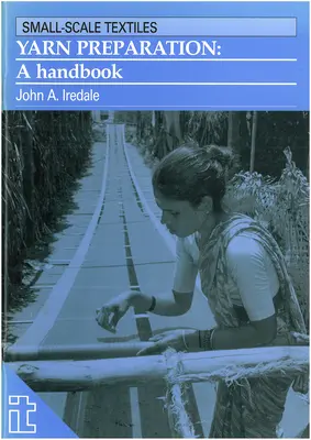 Preparación del hilo: Un manual - Yarn Preparation: A Handbook