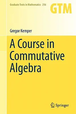 Curso de álgebra conmutativa - A Course in Commutative Algebra