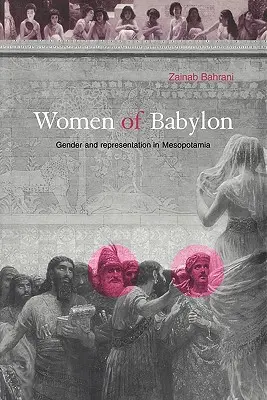 Mujeres de Babilonia: Género y representación en Mesopotamia - Women of Babylon: Gender and Representation in Mesopotamia