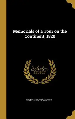 Memorias de un viaje por el continente, 1820 - Memorials of a Tour on the Continent, 1820