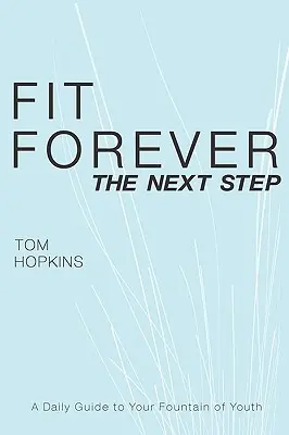 En forma para siempre: El siguiente paso - Fit Forever: The Next Step