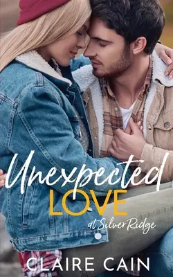 Amor inesperado en Silver Ridge: Un dulce romance de pueblo - Unexpected Love at Silver Ridge: A Sweet Small Town Romance