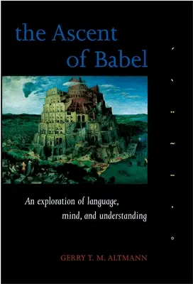 La ascensión de Babel: Una exploración del lenguaje, la mente y el entendimiento - The Ascent of Babel: An Exploration of Language, Mind, and Understanding