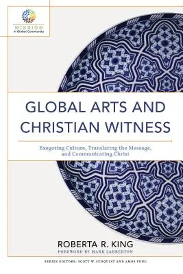 Arte global y testimonio cristiano - Global Arts and Christian Witness