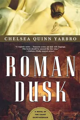 Atardecer romano: Una novela del Conde Saint-Germain - Roman Dusk: A Novel of the Count Saint-Germain