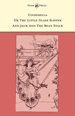 La Cenicienta o el zapatito de cristal y Jack y el tallo de judía - Ilustrado por Alice M. Mitchell (The Banbury Cross Series) - Cinderella or The Little Glass Slipper and Jack and the Bean Stalk - Illustrated by Alice M. Mitchell (The Banbury Cross Series)