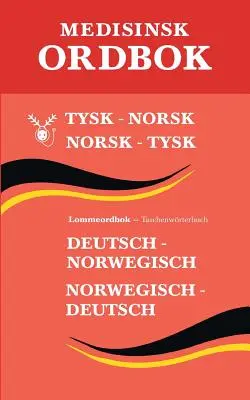 Libro de consulta médica: tysk-norsk, norsk-tysk - Tysk medisinsk ordbok: tysk-norsk, norsk-tysk