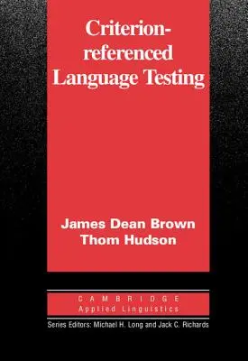 Pruebas de idiomas basadas en criterios - Criterion-Referenced Language Testing