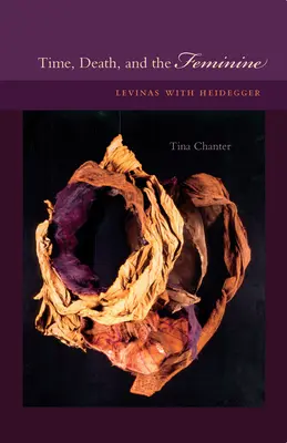 Tiempo, muerte y lo femenino: Levinas con Heidegger - Time, Death, and the Feminine: Levinas with Heidegger