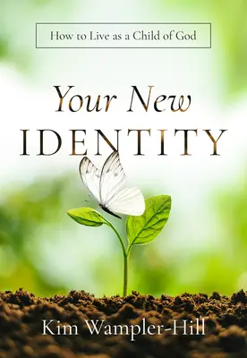 Tu nueva identidad: Cómo vivir como hijo de Dios - Your New Identity: How to Live as a Child of God