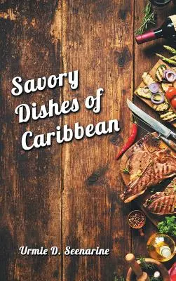 Platos salados del Caribe - Savory dishes of Caribbean