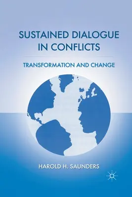 Diálogo sostenido en los conflictos: Transformación y cambio - Sustained Dialogue in Conflicts: Transformation and Change
