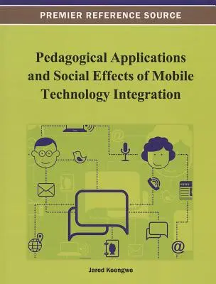 Aplicaciones pedagógicas y efectos sociales de la integración de la tecnología móvil - Pedagogical Applications and Social Effects of Mobile Technology Integration