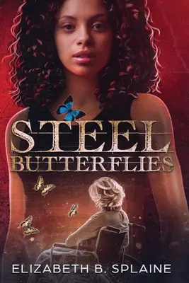 Mariposas de acero - Steel Butterflies