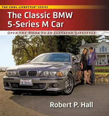 El clásico BMW Serie 5 M: Abra la puerta a un estilo de vida elevado - The Classic BMW 5-Series M Car: Open the Door to an Elevated Lifestyle