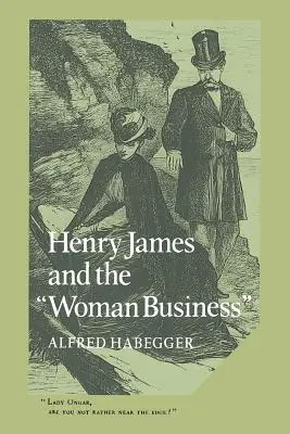 Henry James y el «negocio de las mujeres - Henry James and the 'Woman Business'