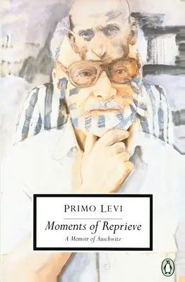 Momentos de respiro: Memorias de Auschwitz - Moments of Reprieve: A Memoir of Auschwitz