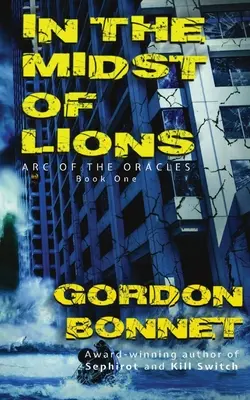 En medio de los leones Un thriller paranormal postapocalíptico - In the Midst of Lions: A paranormal post-apocalyptic thriller