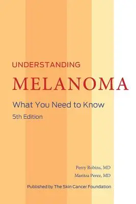 Cómo entender el melanoma - Understanding Melanoma