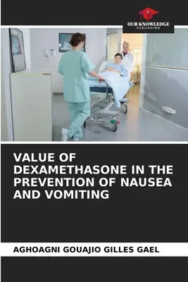 Valor de la Dexametasona en la Prevención de Náuseas y Vómitos - Value of Dexamethasone in the Prevention of Nausea and Vomiting