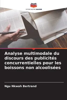 Analyse multimodale du discours des publicits concurrentielles pour les boissons non alcoolises