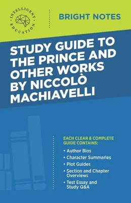 Guía de estudio de El príncipe y otras obras de Nicolás Maquiavelo - Study Guide to The Prince and Other Works by Niccolo Machiavelli