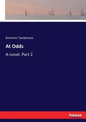En desacuerdo: Una novela. Parte 2 - At Odds: A novel. Part 2