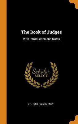 El Libro de los Jueces: Con Introducción y Notas - The Book of Judges: With Introduction and Notes