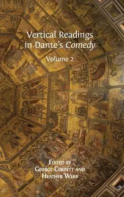 Lecturas verticales de la Comedia de Dante: Volumen 2 - Vertical Readings in Dante's Comedy: Volume 2