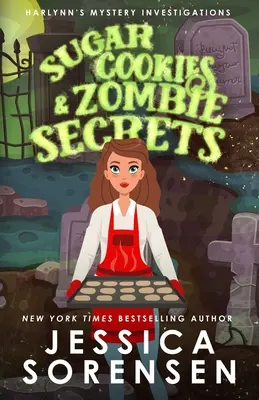 Galletas de azúcar y secretos de zombis: Misterio nº 1 - Sugar Cookies & Zombie Secrets: Mystery #1