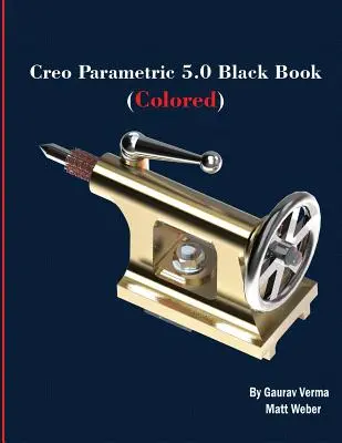 Libro negro de Creo Parametric 5.0 (en color) - Creo Parametric 5.0 Black Book (Colored)