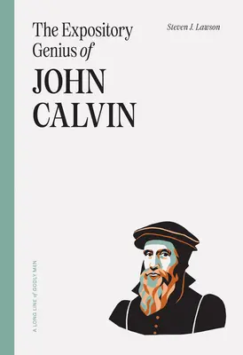 El genio expositivo de Juan Calvino - The Expository Genius of John Calvin