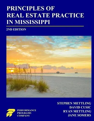 Principios de la Práctica Inmobiliaria en Mississippi: 2ª Edición - Principles of Real Estate Practice in Mississippi: 2nd Edition