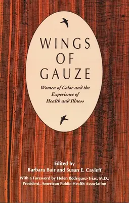 Alas de gasa: Las mujeres de color y la experiencia de la salud y la enfermedad - Wings of Gauze: Women of Color and the Experience of Health and Illness