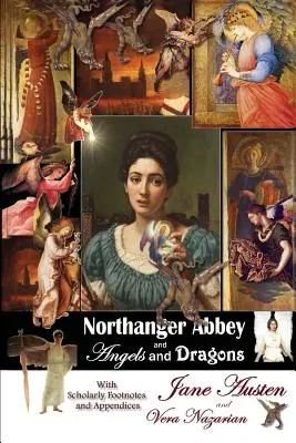 La abadía de Northanger y Ángeles y dragones - Northanger Abbey and Angels and Dragons