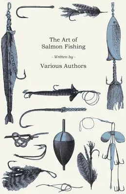 El arte de la pesca del salmón - The Art of Salmon Fishing