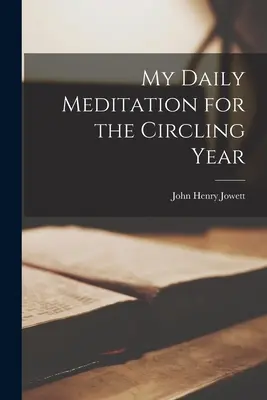 Mi Meditación Diaria para el Año Circular - My Daily Meditation for the Circling Year