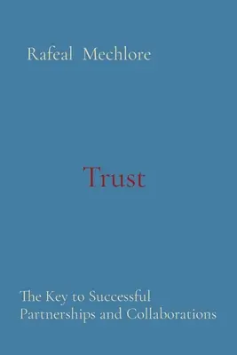 Confianza: La clave del éxito de las asociaciones y colaboraciones - Trust: The Key to Successful Partnerships and Collaborations