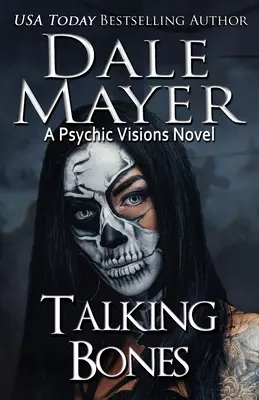 Huesos parlantes: Una novela de visiones psíquicas - Talking Bones: A Psychic Visions Novel