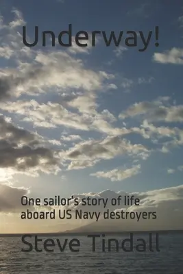 En marcha: La vida de un marinero a bordo de los destructores de la US Navy - Underway!: One sailor's story of life aboard US Navy destroyers