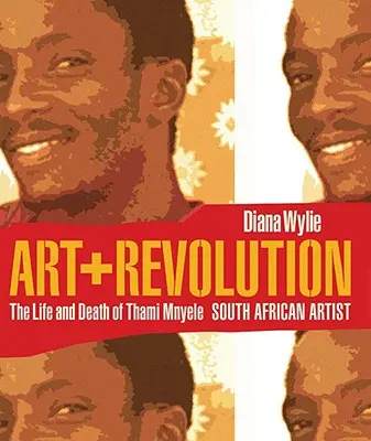Arte + Revolución: Vida y muerte de Thami Mnyele, artista sudafricano - Art + Revolution: The Life and Death of Thami Mnyele, South African Artist