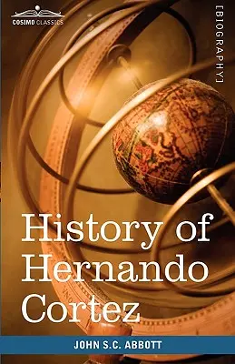 Historia de Hernando Cortés Forjadores de la Historia - History of Hernando Cortez: Makers of History