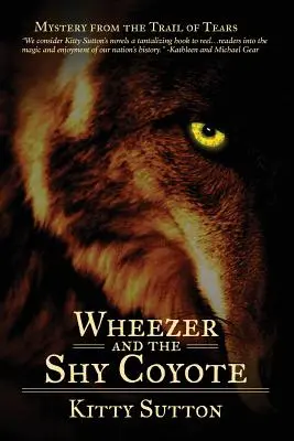 Wheezer y el coyote tímido: Libro Segundo - Wheezer and the Shy Coyote: Book Two