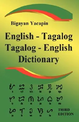 The Comprehensive English - Tagalog; Tagalog - English Bilingual Dictionary Tercera Edición - The Comprehensive English - Tagalog; Tagalog - English Bilingual Dictionary Third Edition