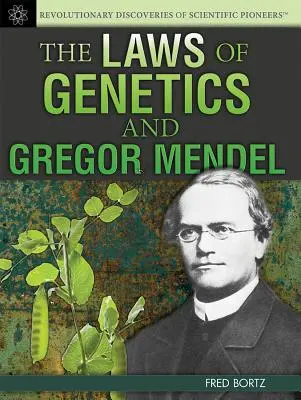 Las leyes de la genética y Gregor Mendel - The Laws of Genetics and Gregor Mendel