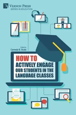 Cómo implicar activamente a nuestros alumnos en las clases de idiomas - How to actively engage our students in the language classes